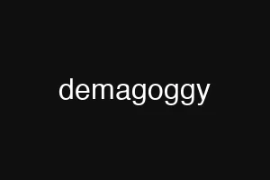 demagoggy
