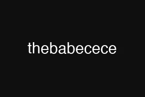 thebabecece