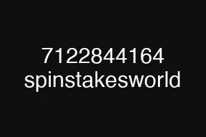 7122844164 spinstakesworld