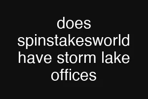 does spinstakesworld have storm lake offices