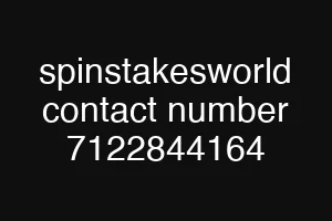spinstakesworld contact number 7122844164